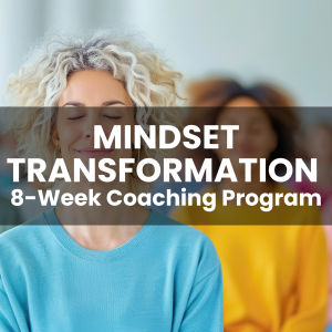 Mindset Transformation – 8-Week Coaching Program