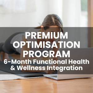 Premium Optimisation Program – 6-Month Functional Health & Wellness Integration